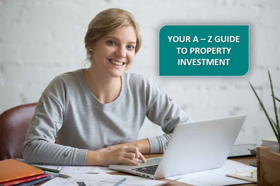 Your A - Z Guide To Property Investment - Part 1